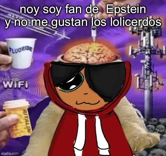 Maya | noy soy fan de  Epstein y no me gustan los lolicerdos | image tagged in maya | made w/ Imgflip meme maker