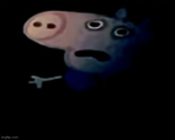 George pig scared | image tagged in george pig scared | made w/ Imgflip meme maker