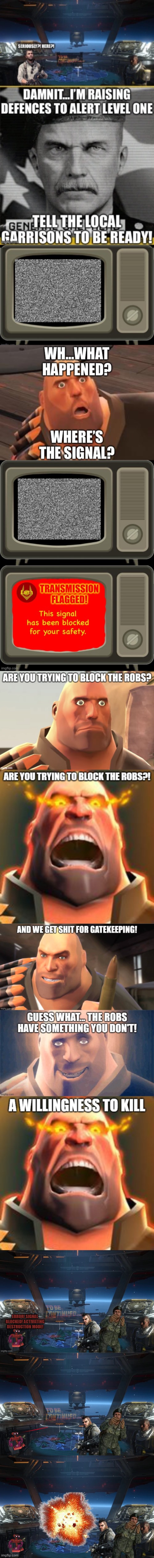 If we don't get a signal, you don't get one either | made w/ Imgflip meme maker