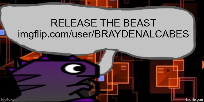 Updated severiteez announcement template | RELEASE THE BEAST imgflip.com/user/BRAYDENALCABES | image tagged in updated severiteez announcement template | made w/ Imgflip meme maker