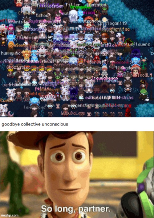 Goodbye Collective Unconscious | image tagged in so long partner,collective unconscious | made w/ Imgflip meme maker