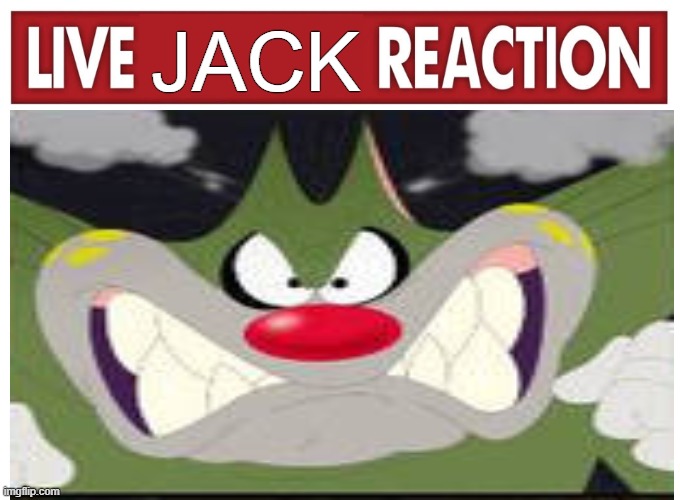 raiding this stream with Oggy shit | JACK | image tagged in live reaction | made w/ Imgflip meme maker