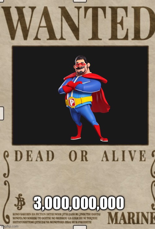 Wanted | 3,000,000,000 | image tagged in memes | made w/ Imgflip meme maker