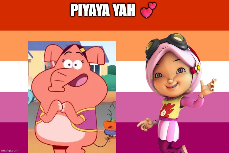 SO AESTHETIC | PIYAYA YAH 💕 | image tagged in lesbian flag,boboiboy,oggy and the cockroaches | made w/ Imgflip meme maker
