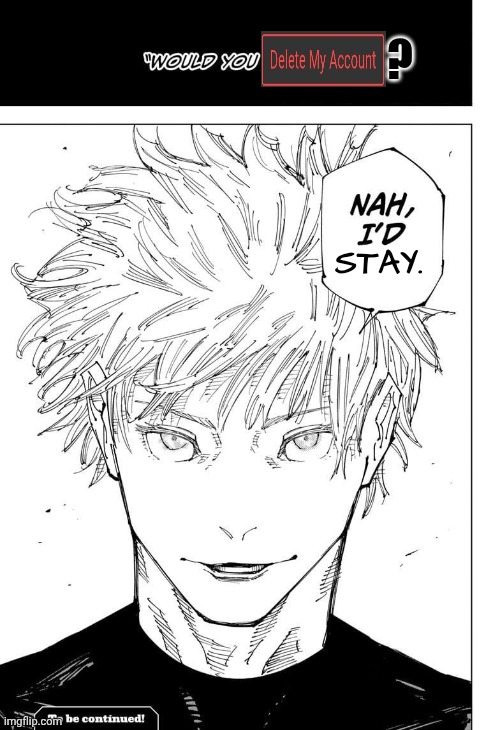 Nah I'd win | ? STAY. | image tagged in nah i'd win | made w/ Imgflip meme maker