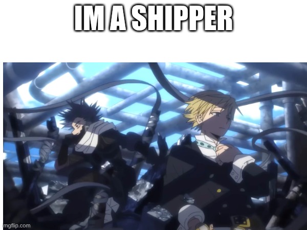 I totally ship these two | IM A SHIPPER | image tagged in mha,relationships | made w/ Imgflip meme maker