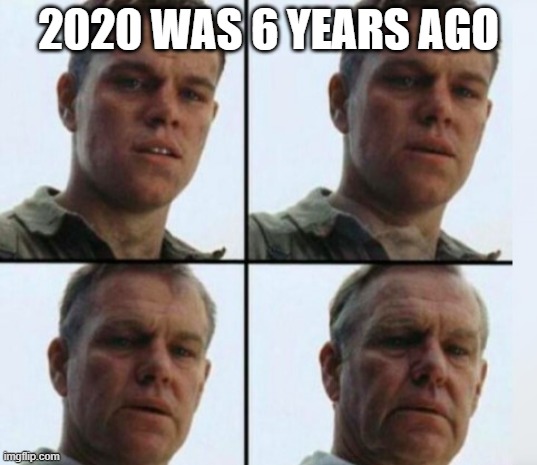 Matt Damon Aging | 2020 WAS 6 YEARS AGO | image tagged in matt damon aging | made w/ Imgflip meme maker