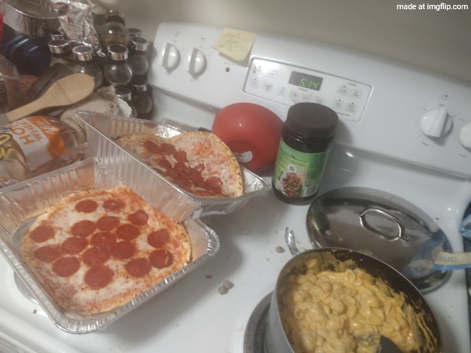 just cooked for me and the family | made w/ Imgflip meme maker