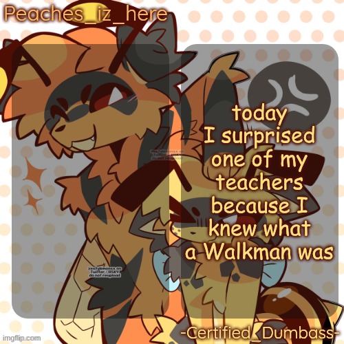 I love blogposting | today I surprised one of my teachers because I knew what a Walkman was | image tagged in mother and rat shared temp | made w/ Imgflip meme maker