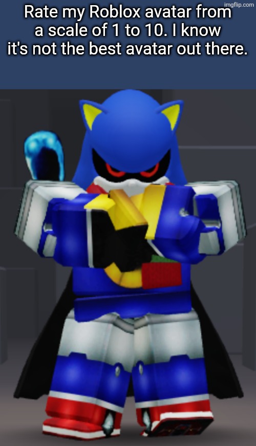 Rate my Roblox avatar. | Rate my Roblox avatar from a scale of 1 to 10. I know it's not the best avatar out there. | image tagged in roblox | made w/ Imgflip meme maker