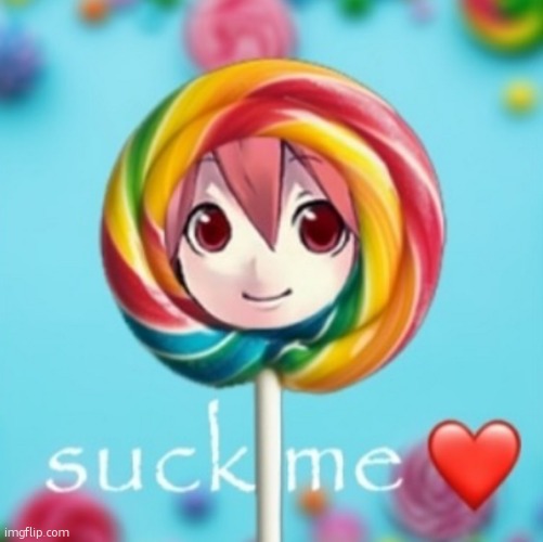 suck me <3 | image tagged in suck me 3 | made w/ Imgflip meme maker