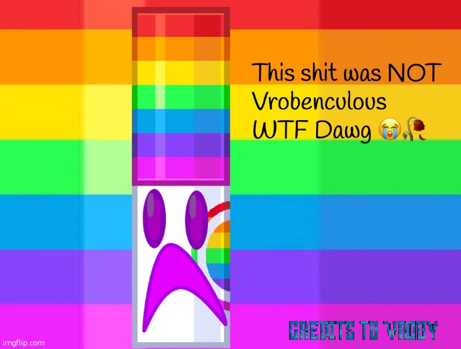not vrobenculous | image tagged in not vrobenculous | made w/ Imgflip meme maker