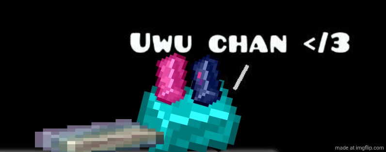UwU Chan </3 | image tagged in furry nexus,ingot | made w/ Imgflip meme maker