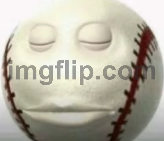baseball trying not to laugh | image tagged in baseball trying not to laugh | made w/ Imgflip meme maker
