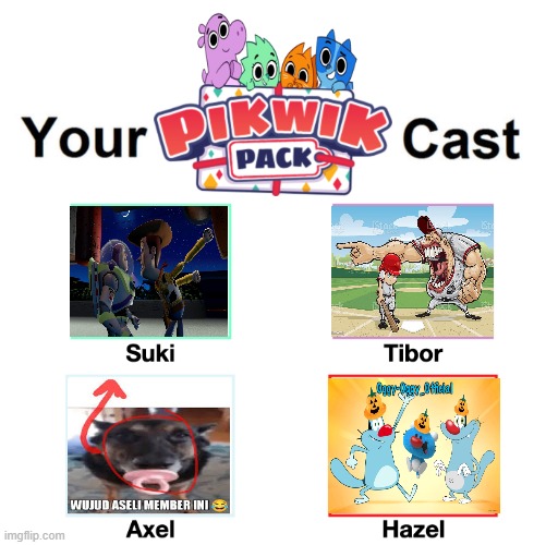 Ruining more cast memes! | image tagged in pikwik pack cast | made w/ Imgflip meme maker
