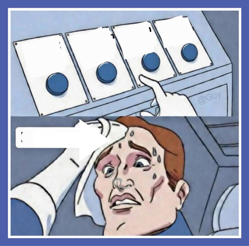 Sweating push buttons Blank Meme Template