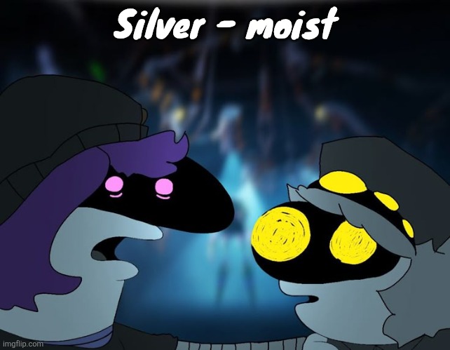 Smiling drones | Silver - moist | image tagged in smiling drones | made w/ Imgflip meme maker