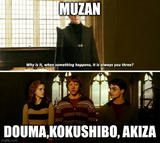 he probably yells at them alot | MUZAN; DOUMA,KOKUSHIBO, AKIZA | image tagged in why is it always you three,demon slayer | made w/ Imgflip meme maker