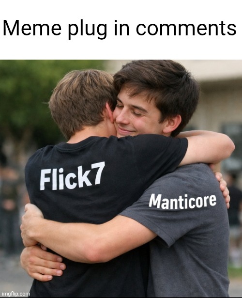 Meme plug in comments | image tagged in manticore,meme plug,plug | made w/ Imgflip meme maker