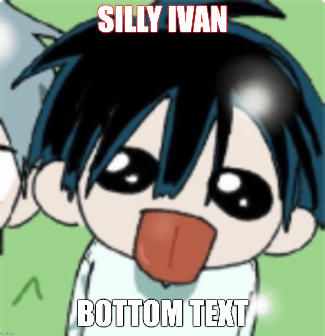 eeeeee | SILLY IVAN; BOTTOM TEXT | image tagged in alnst,silly,goober,ivan | made w/ Imgflip meme maker