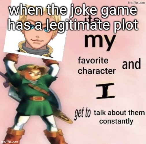and over 7 hrs long | when the joke game has a legitimate plot | image tagged in starfruit is my favorite character and i get to talk about him | made w/ Imgflip meme maker
