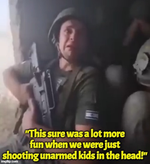 civilians are easier | image tagged in idf,israel,palestine,ww3,oil,genocide | made w/ Imgflip meme maker