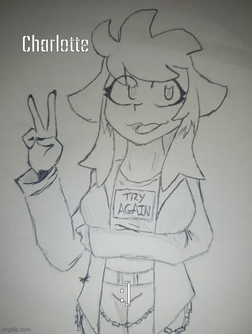 Charlotte (request from Mr.Mystery ) | Charlotte; :] | image tagged in charlotte | made w/ Imgflip meme maker