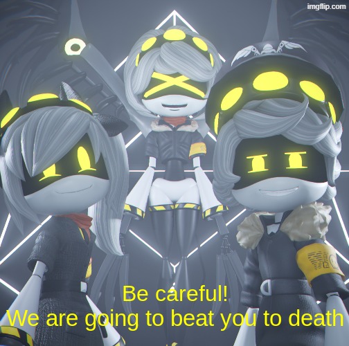 Be Careful we are going to beat you to death (MD Edition) | image tagged in be careful we are going to beat you to death md edition | made w/ Imgflip meme maker