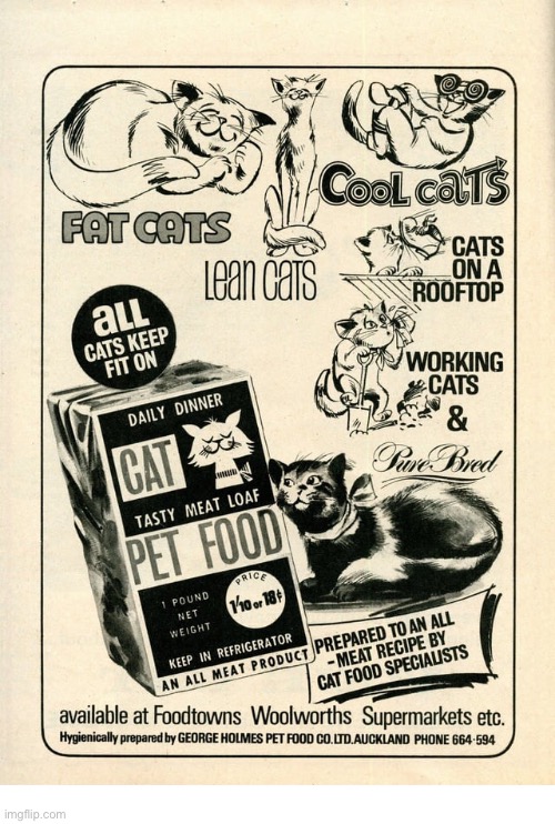 An old ad for cat food… | image tagged in cats,cat food,advertising,meat loaf,variety | made w/ Imgflip meme maker
