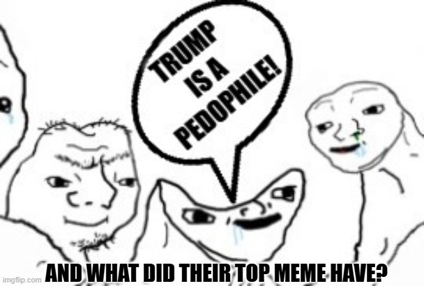 AND WHAT DID THEIR TOP MEME HAVE? | made w/ Imgflip meme maker
