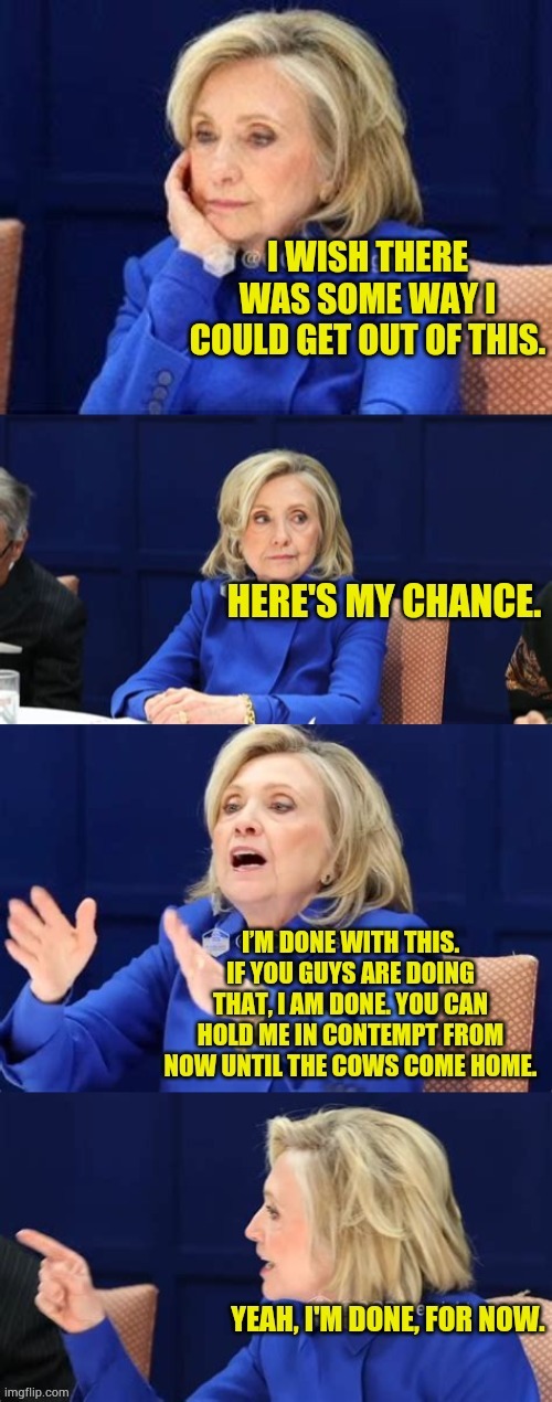 Hillary Clinton The Real Drama Queen | image tagged in memes,hillary,clinton,deposition,drama queen,really | made w/ Imgflip meme maker