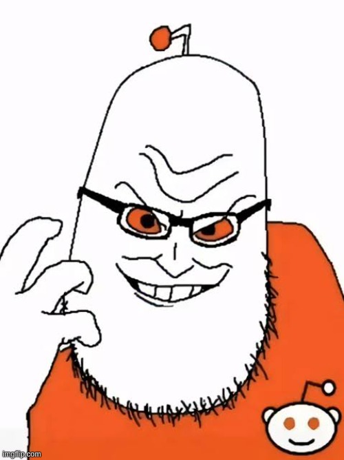 Redditor | image tagged in redditor | made w/ Imgflip meme maker
