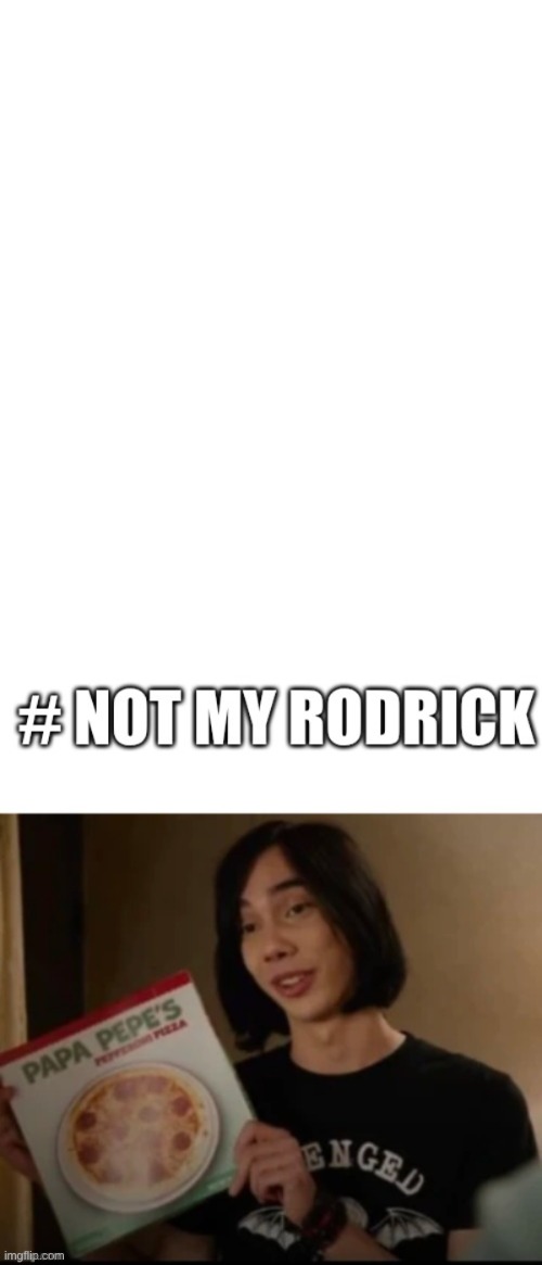 not my rodrick | image tagged in funny | made w/ Imgflip meme maker
