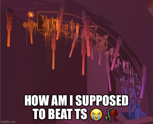 Tower of curved ascent | HOW AM I SUPPOSED TO BEAT TS 😭 🥀 | image tagged in etoh,roblox | made w/ Imgflip meme maker