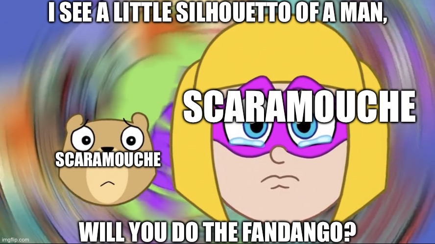 BRUHHHHHHH | I SEE A LITTLE SILHOUETTO OF A MAN, SCARAMOUCHE; SCARAMOUCHE; WILL YOU DO THE FANDANGO? | image tagged in sad hamster and gretel,bohemian rhapsody,galileo,figaro,magnifico | made w/ Imgflip meme maker