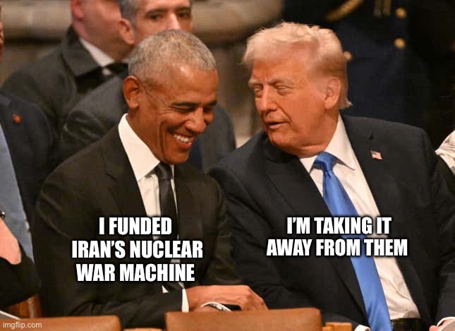 trump obama jimmy carter funeral | I’M TAKING IT AWAY FROM THEM; I FUNDED  IRAN’S NUCLEAR WAR MACHINE | image tagged in trump obama jimmy carter funeral | made w/ Imgflip meme maker
