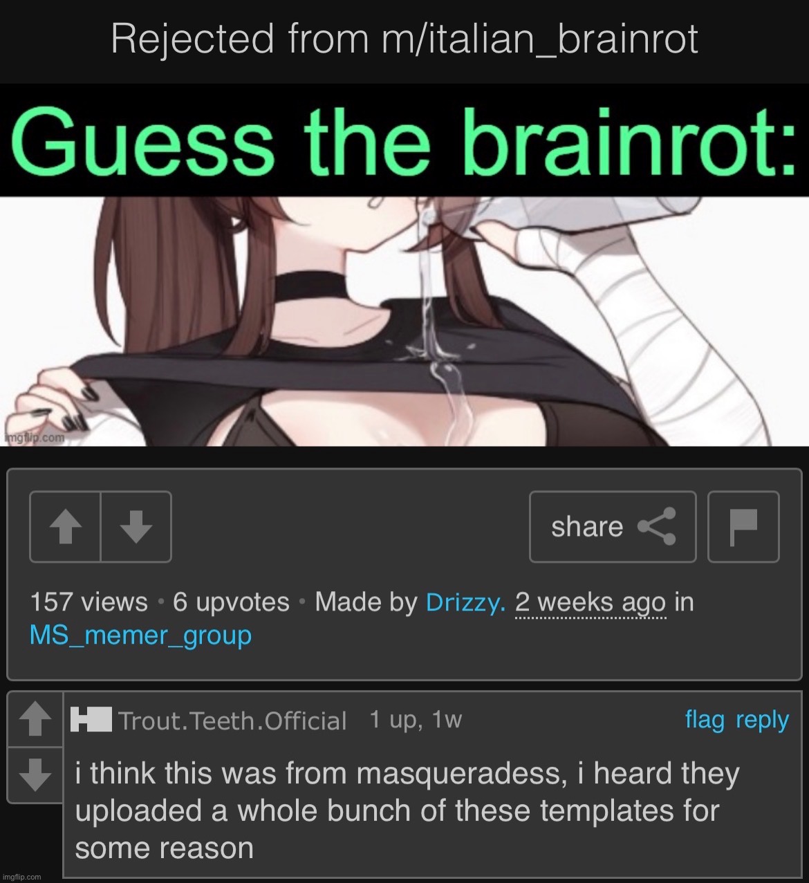 Oh btw trout teeth is probably a toady alt | made w/ Imgflip meme maker