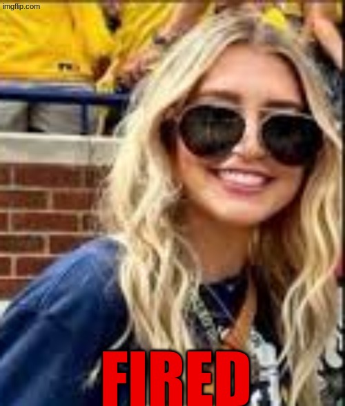 Paige Shiver meme | FIRED | image tagged in memes,michigan sucks,michigan football,fired,funny memes,sports | made w/ Imgflip meme maker