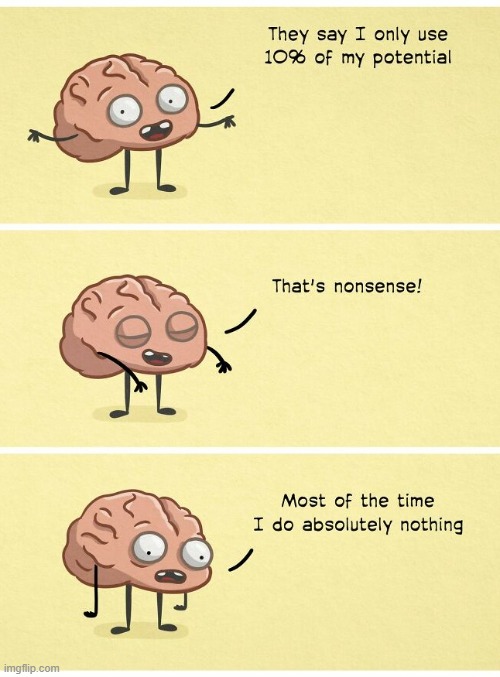 Brain Use | image tagged in comics | made w/ Imgflip meme maker