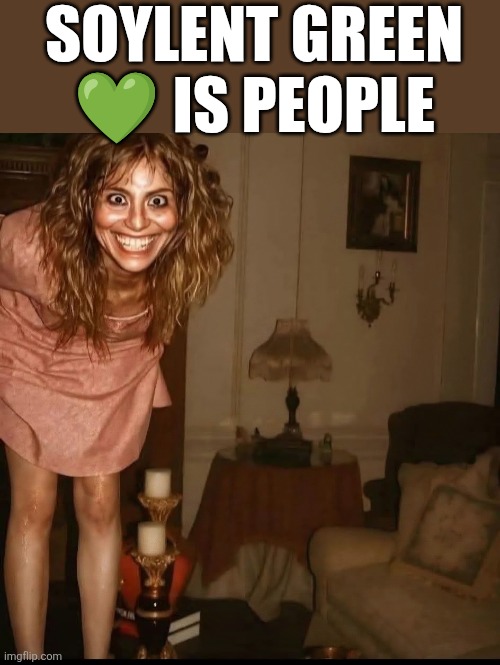 SOYLENT GREEN ? IS PEOPLE | made w/ Imgflip meme maker