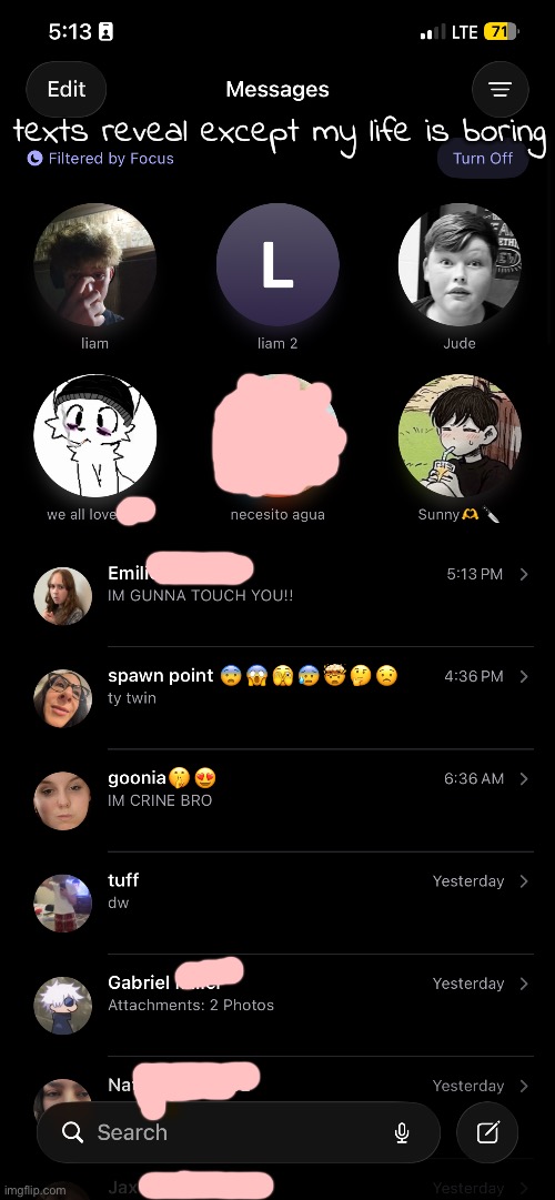 texts reveal except my life is boring | made w/ Imgflip meme maker