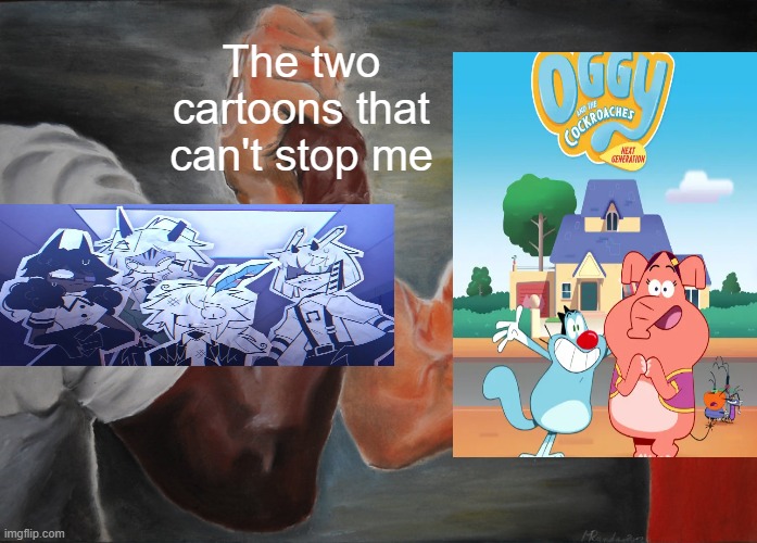 Epic Handshake Meme | The two cartoons that can't stop me | image tagged in memes,epic handshake,oggy and the cockroaches,fundamental paper education | made w/ Imgflip meme maker