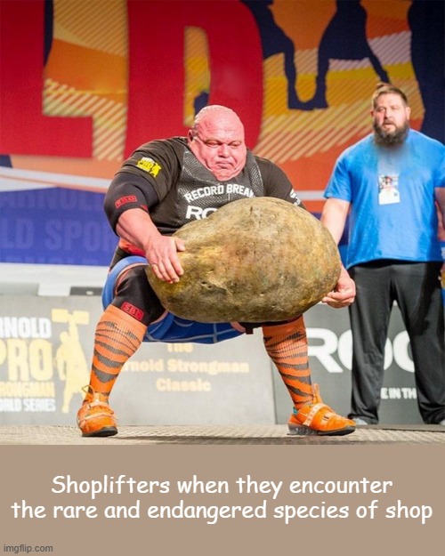 Cornyyyyyyyy | Shoplifters when they encounter the rare and endangered species of shop | image tagged in rock lift guy | made w/ Imgflip meme maker