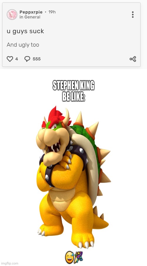 image tagged in stephen king be like | made w/ Imgflip meme maker