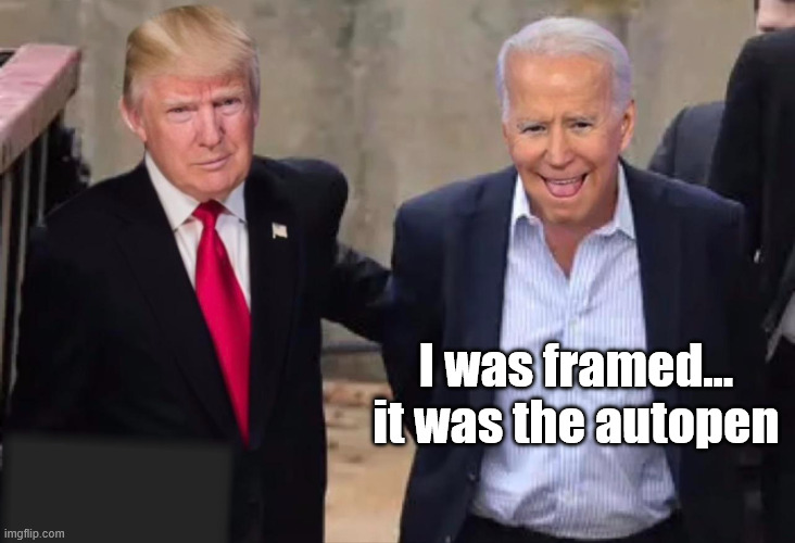Biden handcuffed | I was framed... it was the autopen | image tagged in biden handcuffed | made w/ Imgflip meme maker
