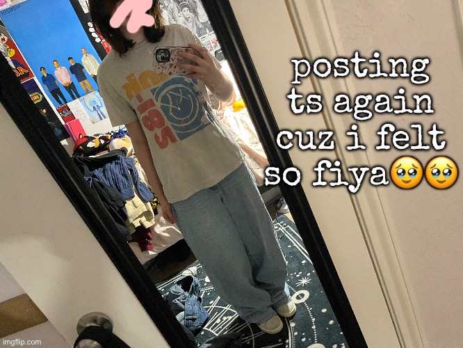 posting ts again cuz i felt so fiya🥹🥹 | made w/ Imgflip meme maker