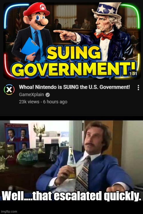 Well That Escalated Quickly Meme | Well....that escalated quickly. | image tagged in memes,well that escalated quickly,nintendo | made w/ Imgflip meme maker