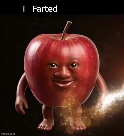 Whaaaaaaa | Farted | image tagged in i'm gonna touch you | made w/ Imgflip meme maker