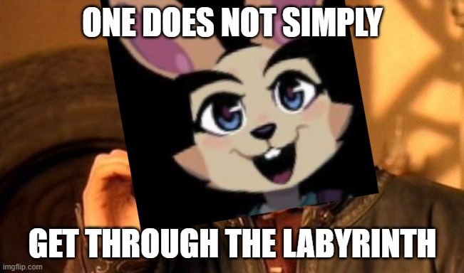 The Bunny Graveyard Meme | ONE DOES NOT SIMPLY; GET THROUGH THE LABYRINTH | image tagged in memes,one does not simply | made w/ Imgflip meme maker