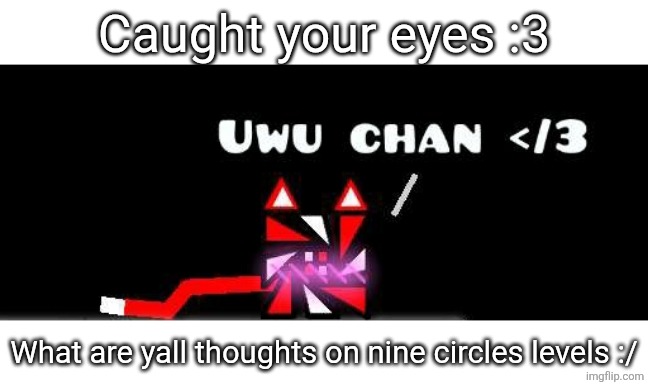 Furry nexus | Caught your eyes :3; What are yall thoughts on nine circles levels :/ | image tagged in furry nexus | made w/ Imgflip meme maker